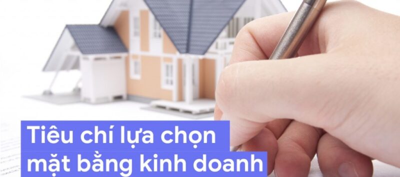 Tiêu chí chọn mặt bằng kinh doanh